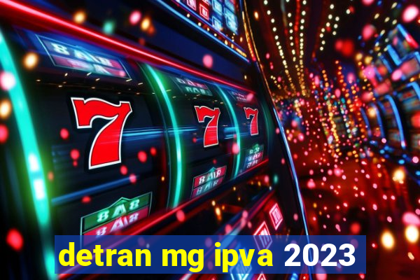 detran mg ipva 2023